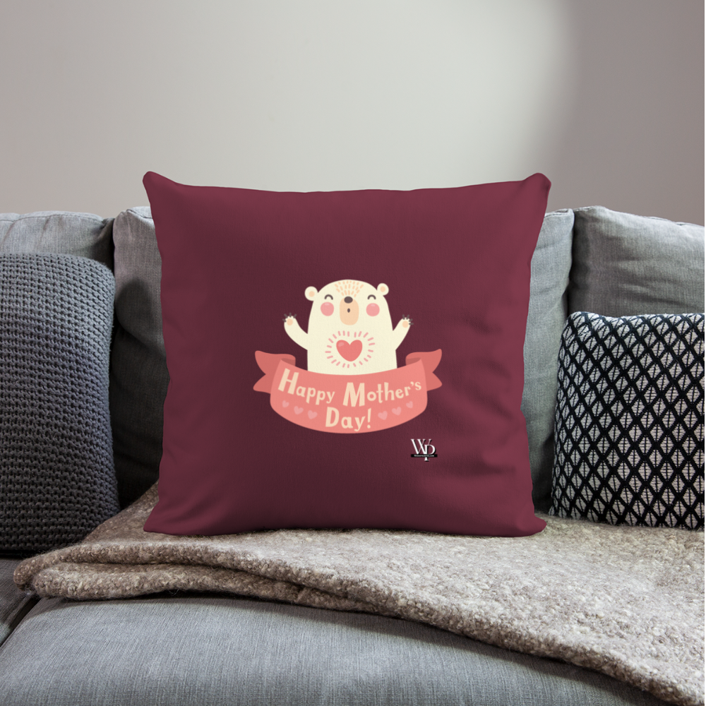 Happy Mother's Day Throw Pillow Cover 18” x 18” - burgundy