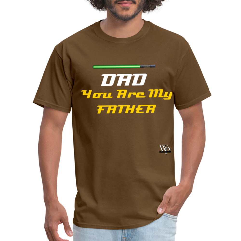 DAD You Are My Father T-shirt - brown