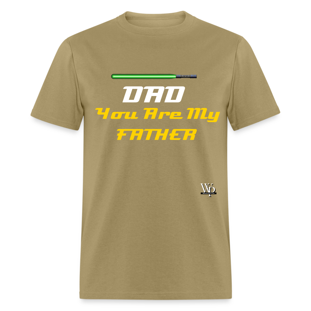 DAD You Are My Father T-shirt - khaki