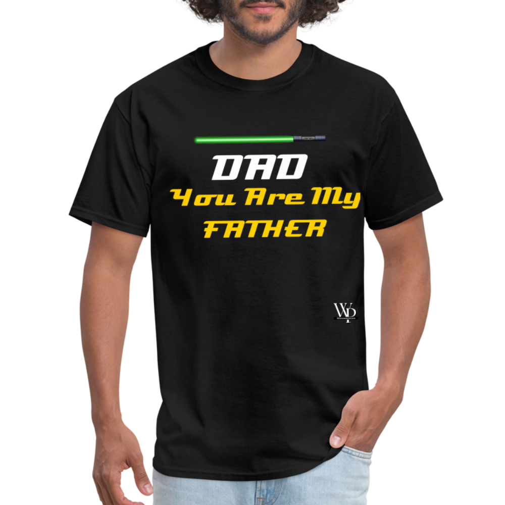 DAD You Are My Father T-shirt - black