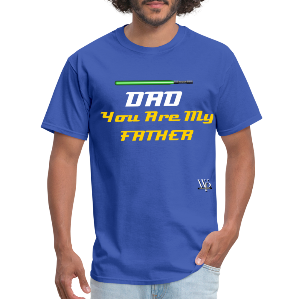 DAD You Are My Father T-shirt - royal blue
