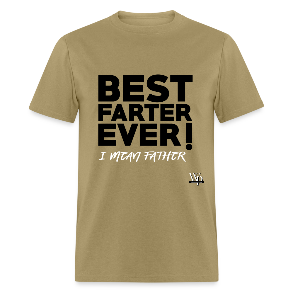 Best Farter Ever, I Mean Father T-shirt - khaki