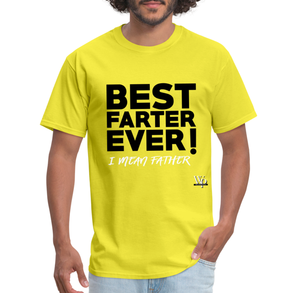 Best Farter Ever, I Mean Father T-shirt - yellow
