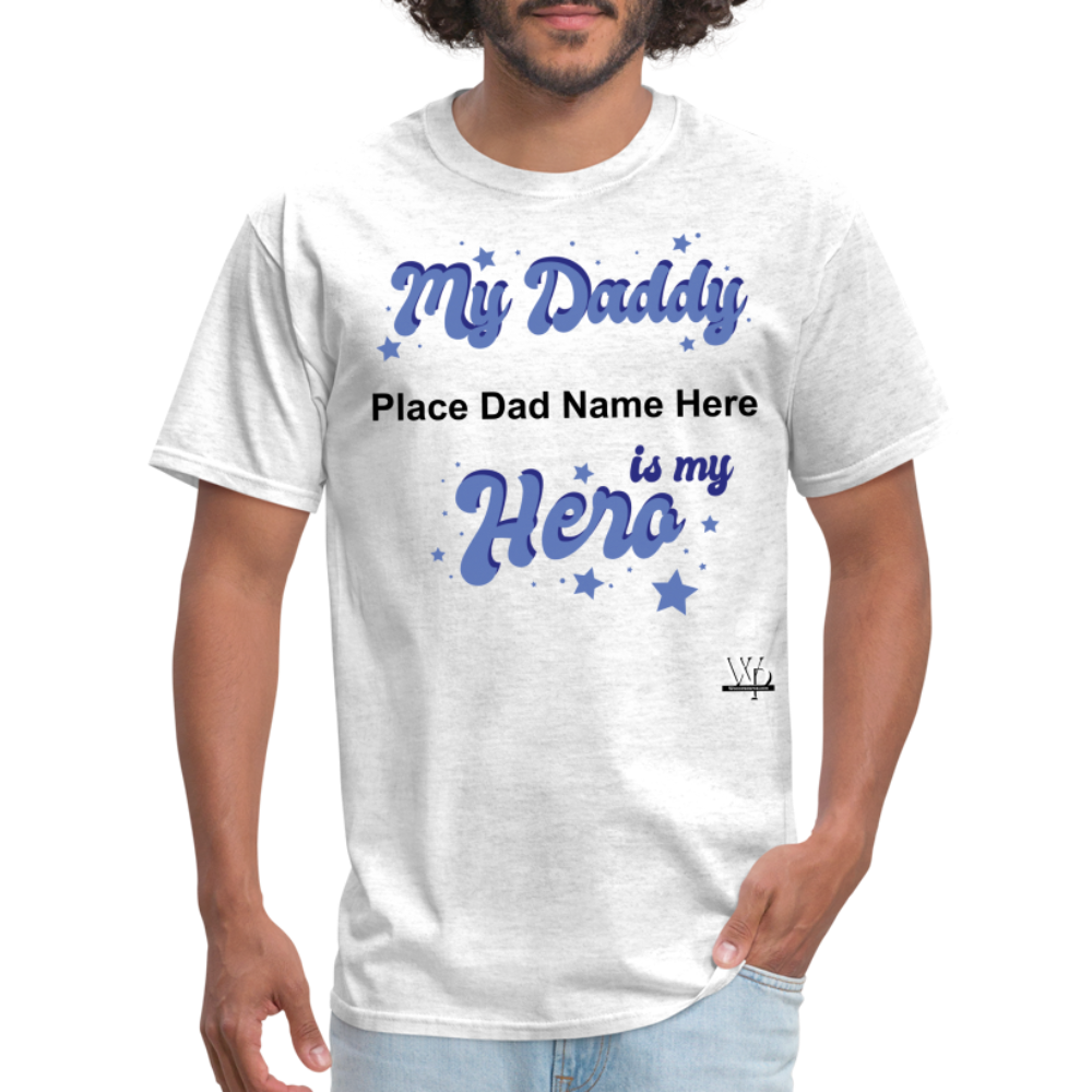 Daddy Is A Hero Customizable T-shirt - light heather gray
