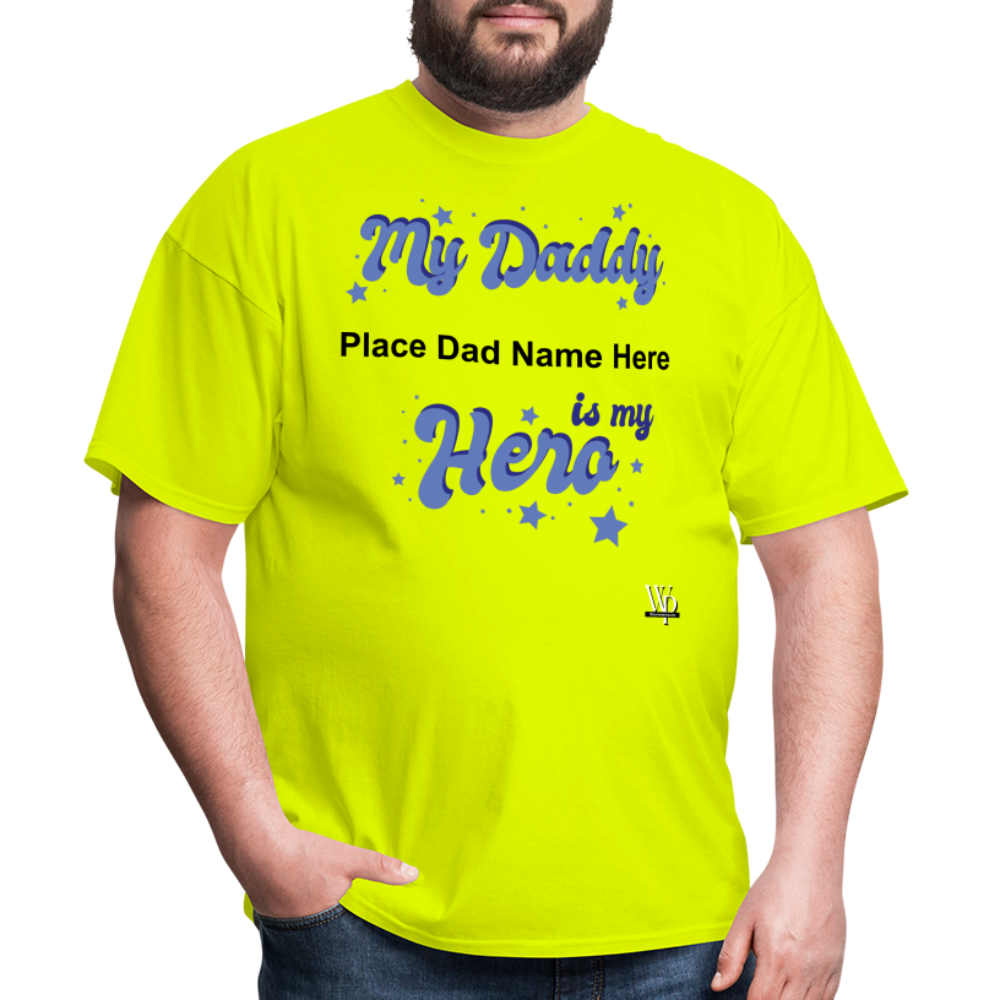 Daddy Is A Hero Customizable T-shirt - safety green
