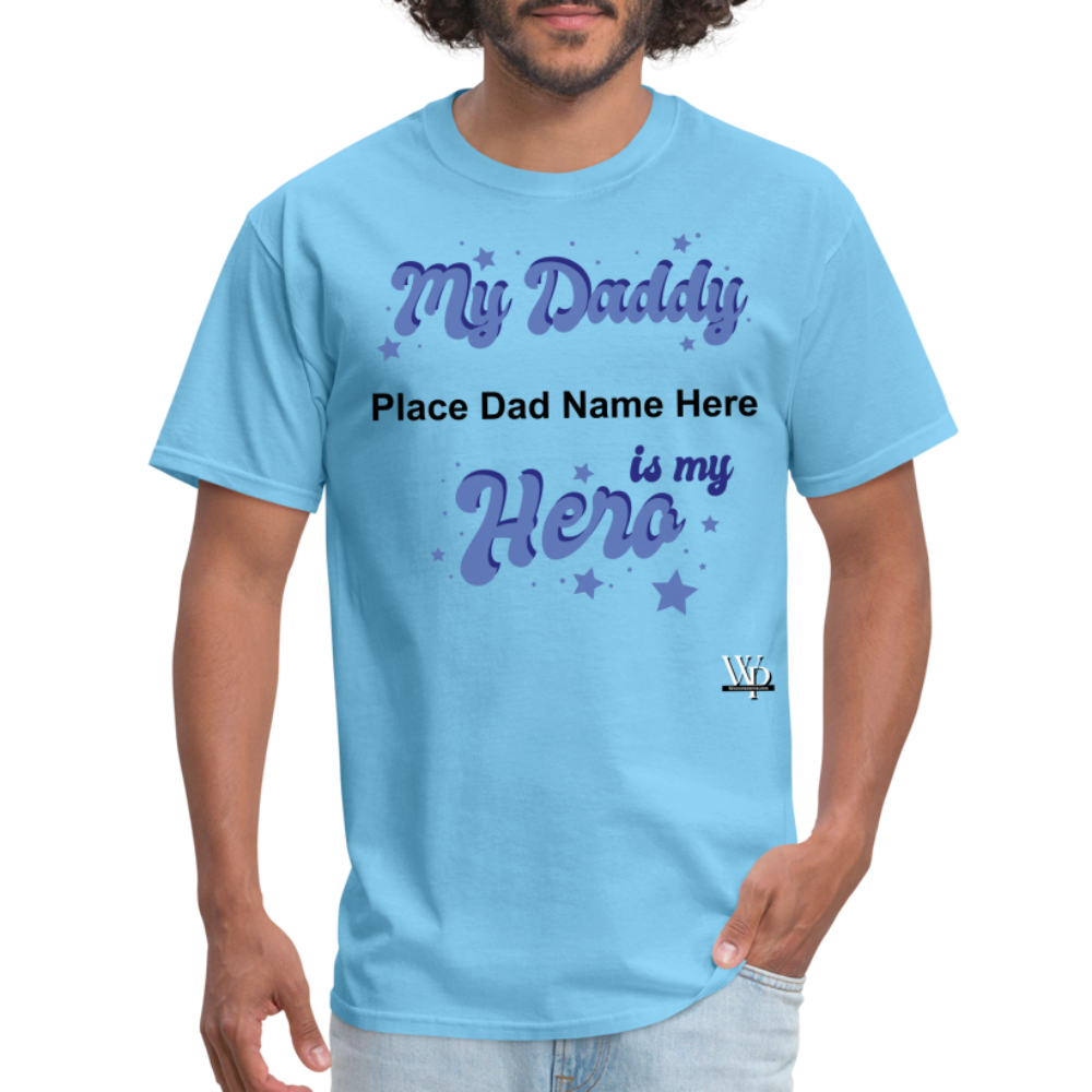 Daddy Is A Hero Customizable T-shirt - aquatic blue