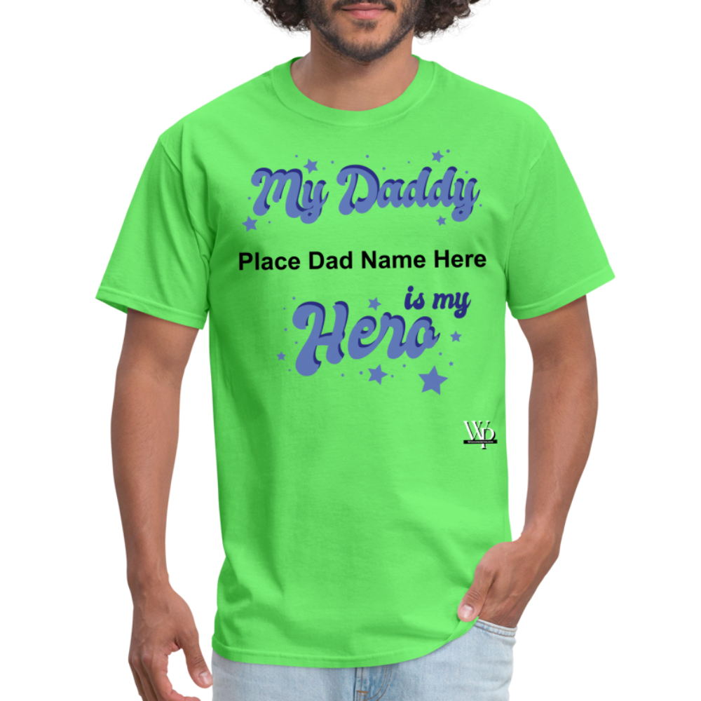 Daddy Is A Hero Customizable T-shirt - kiwi