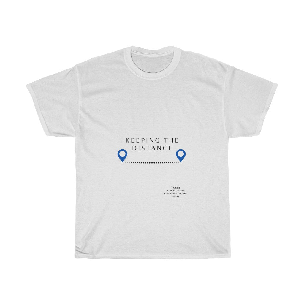 Keeping The Distance Unisex Heavy Cotton Tee