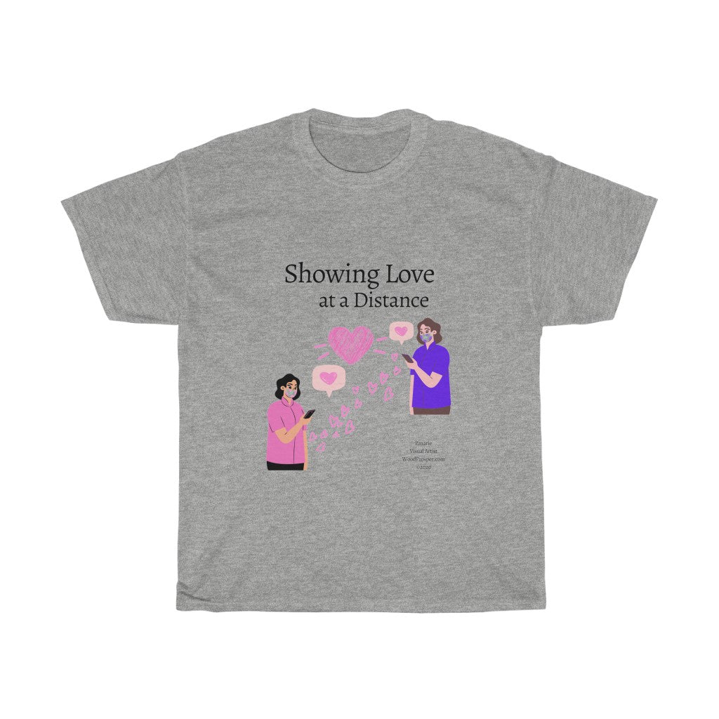 Showing Love At A Distance Unisex Heavy Cotton Tee