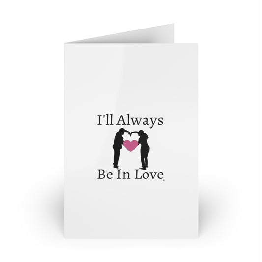 The Forever Love Collection: I'll Always Be In Love Greeting Cards (1pc)