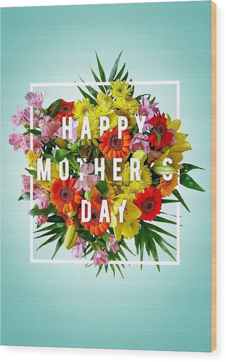 Mothers Day Tees - Wood Print