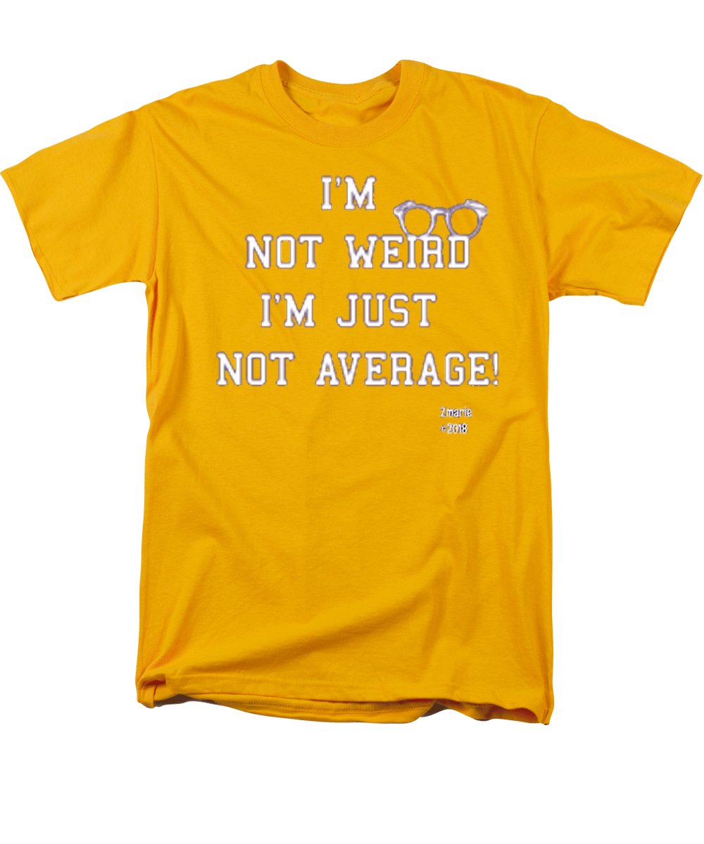 Not Weird - Men's T-Shirt  (Regular Fit)