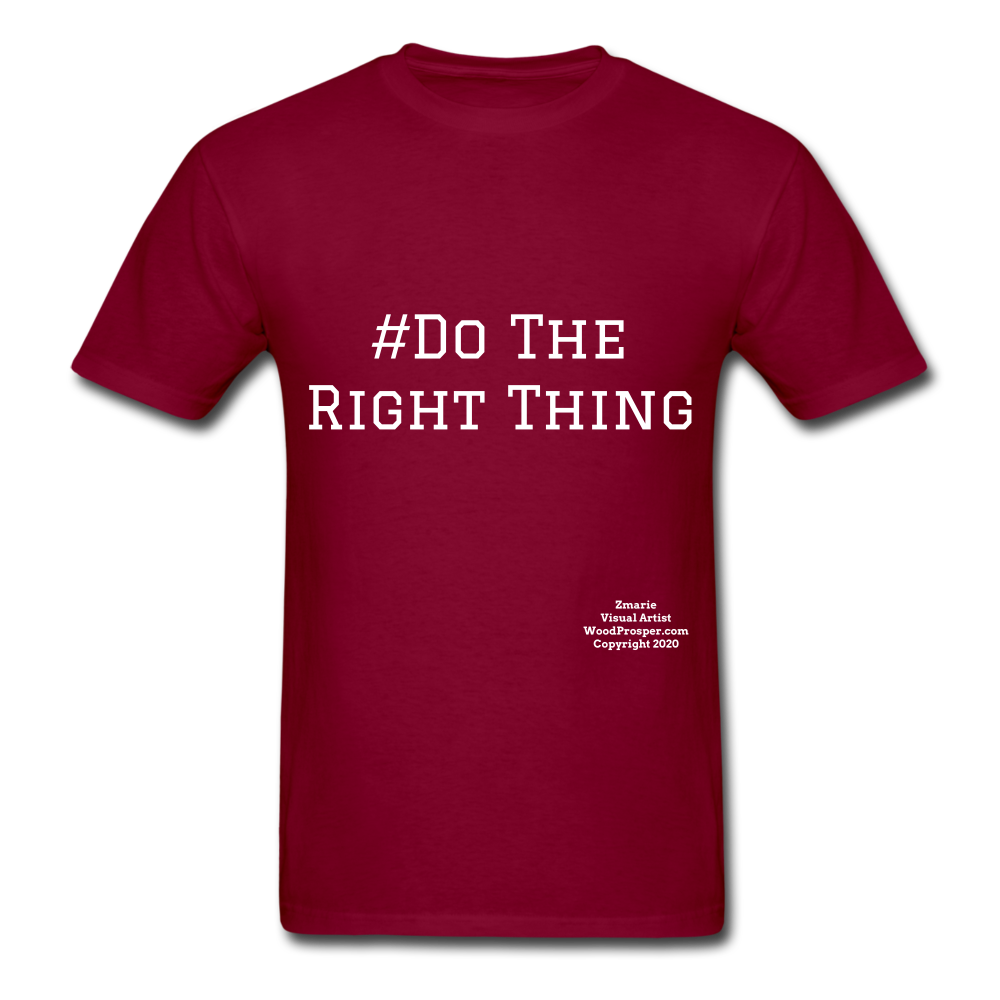 Do The Right Thing Crewneck Men's T-Shirt - burgundy