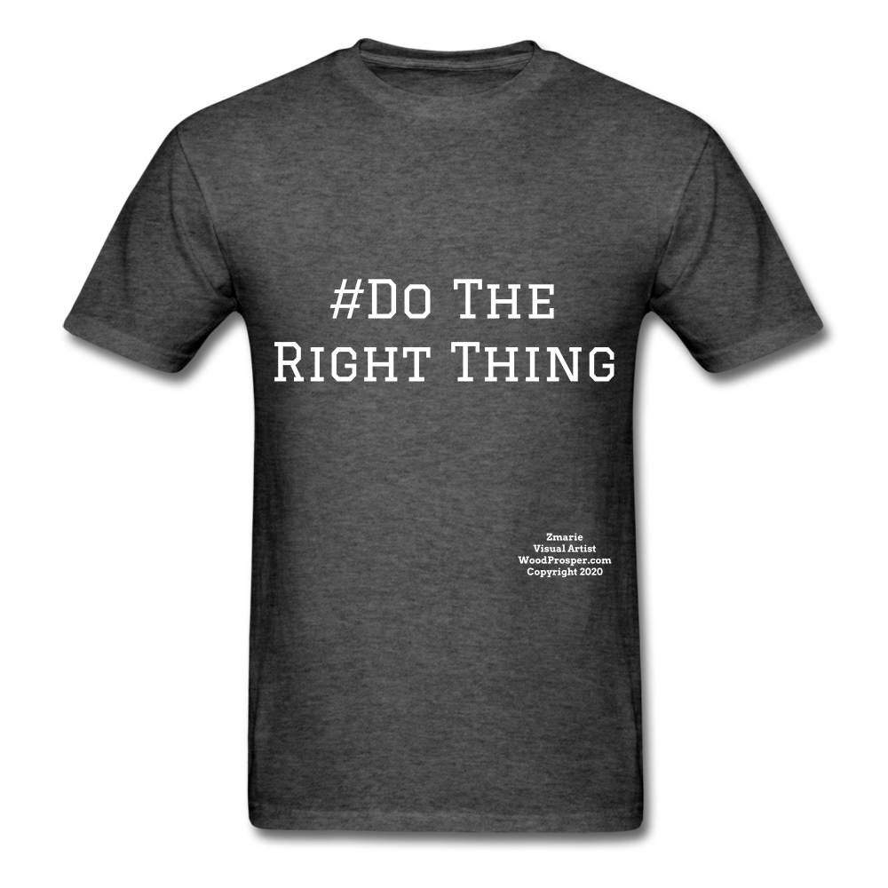 Do The Right Thing Crewneck Men's T-Shirt - heather black