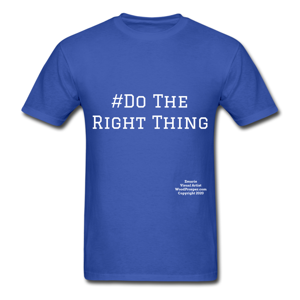 Do The Right Thing Crewneck Men's T-Shirt - royal blue