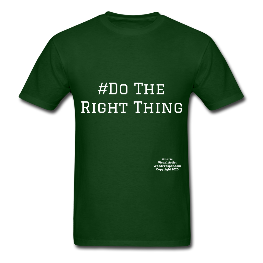 Do The Right Thing Crewneck Men's T-Shirt - forest green
