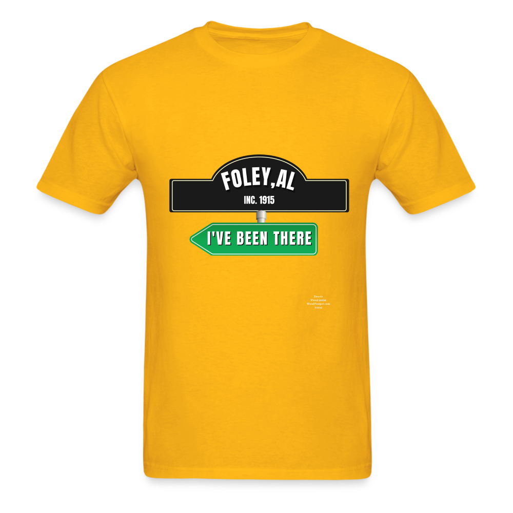 Foley Ive been there Adult T-Shirt - gold