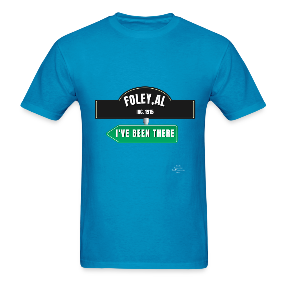 Foley Ive been there Adult T-Shirt - turquoise
