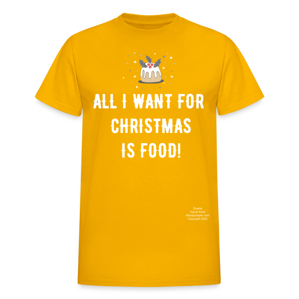ALL I WANT Adult T-Shirt - gold
