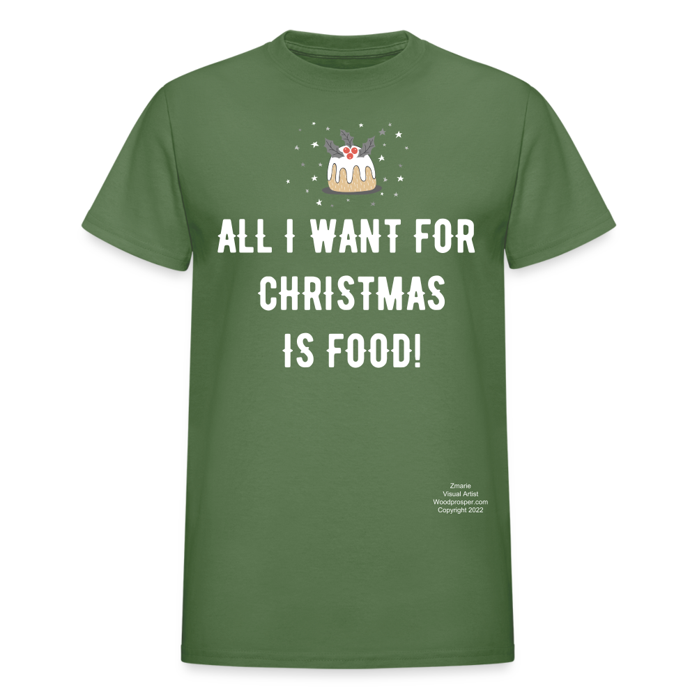 ALL I WANT Adult T-Shirt - military green